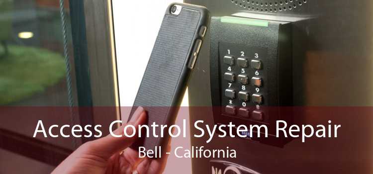 Access Control System Repair Bell - California