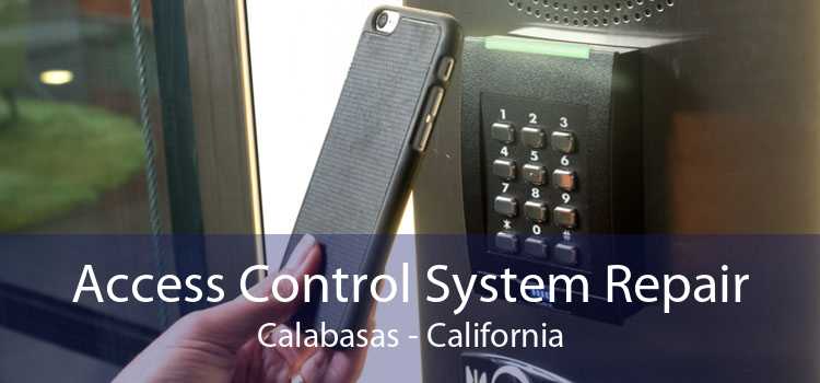 Access Control System Repair Calabasas - California