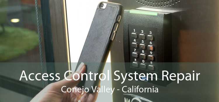 Access Control System Repair Conejo Valley - California