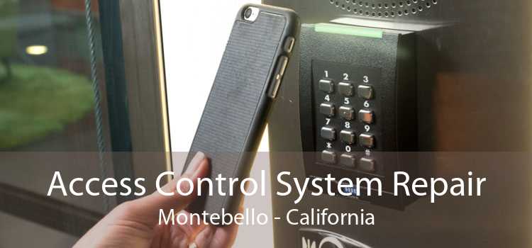 Access Control System Repair Montebello - California