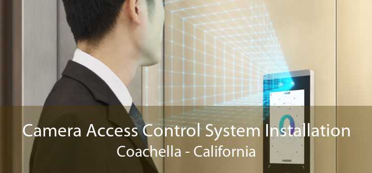 Camera Access Control System Installation Coachella - California