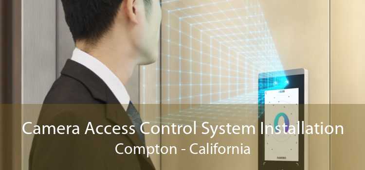 Camera Access Control System Installation Compton - California