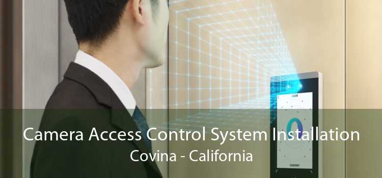 Camera Access Control System Installation Covina - California