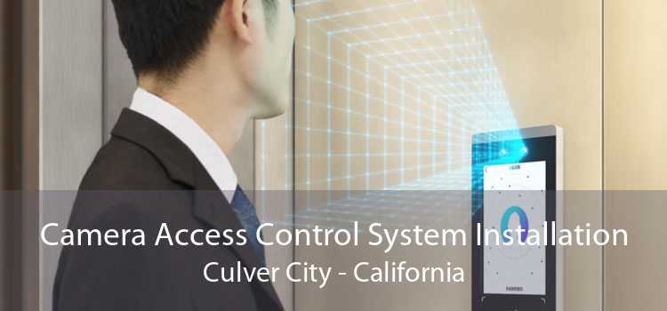 Camera Access Control System Installation Culver City - California