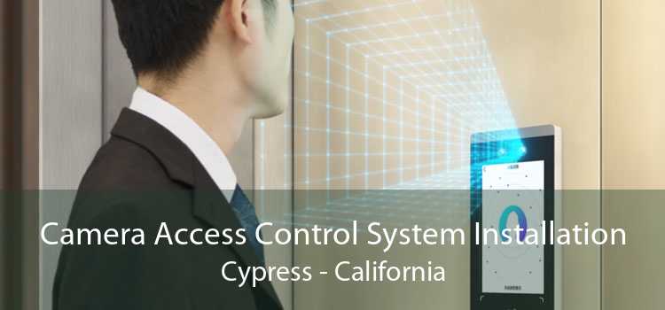 Camera Access Control System Installation Cypress - California