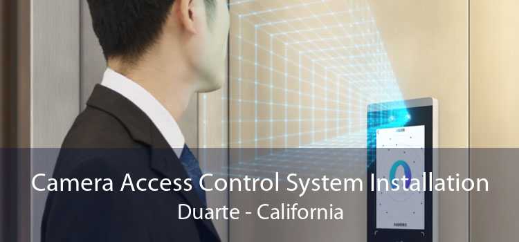 Camera Access Control System Installation Duarte - California