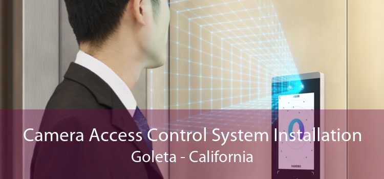 Camera Access Control System Installation Goleta - California