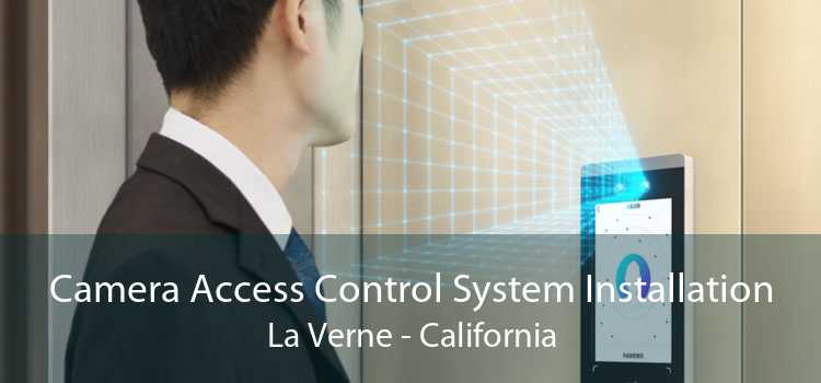 Camera Access Control System Installation La Verne - California