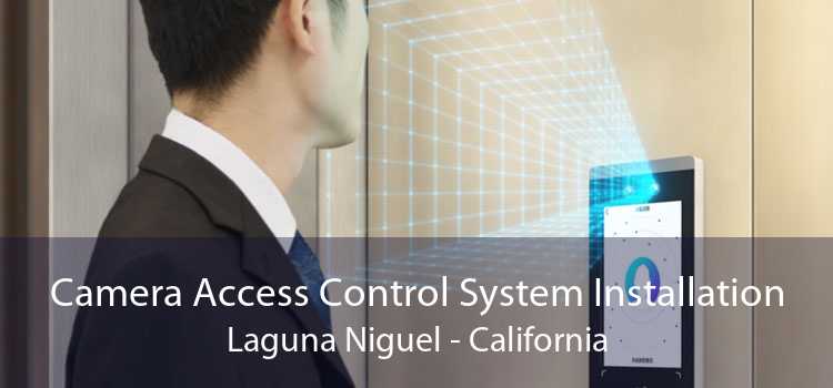 Camera Access Control System Installation Laguna Niguel - California