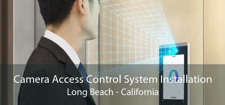 Camera Access Control System Installation Long Beach - California