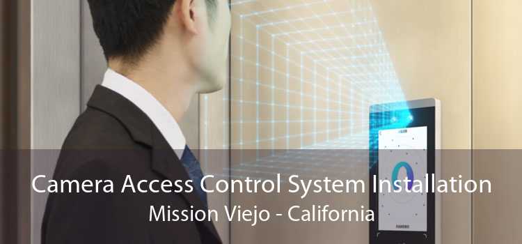 Camera Access Control System Installation Mission Viejo - California