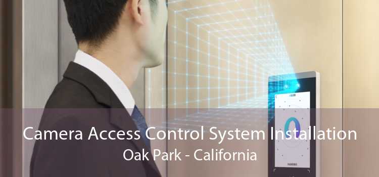 Camera Access Control System Installation Oak Park - California