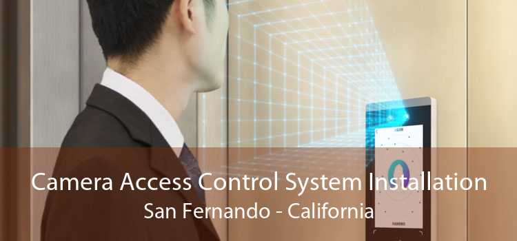 Camera Access Control System Installation San Fernando - California