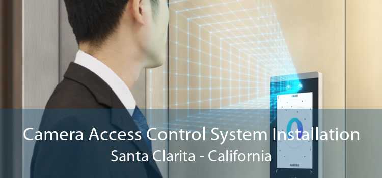 Camera Access Control System Installation Santa Clarita - California