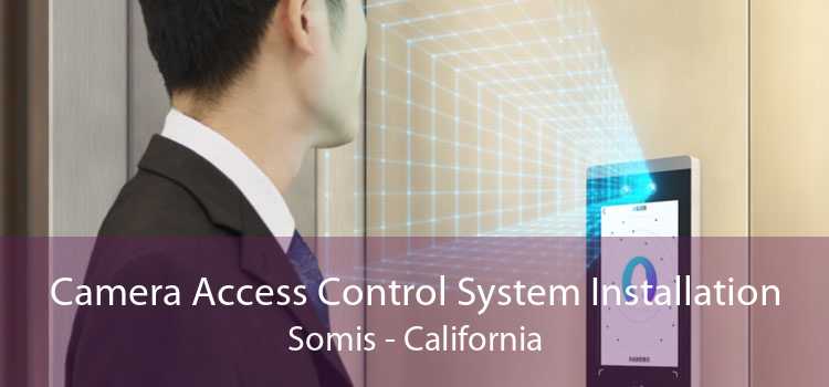 Camera Access Control System Installation Somis - California