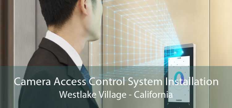 Camera Access Control System Installation Westlake Village - California