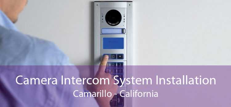 Camera Intercom System Installation Camarillo - California