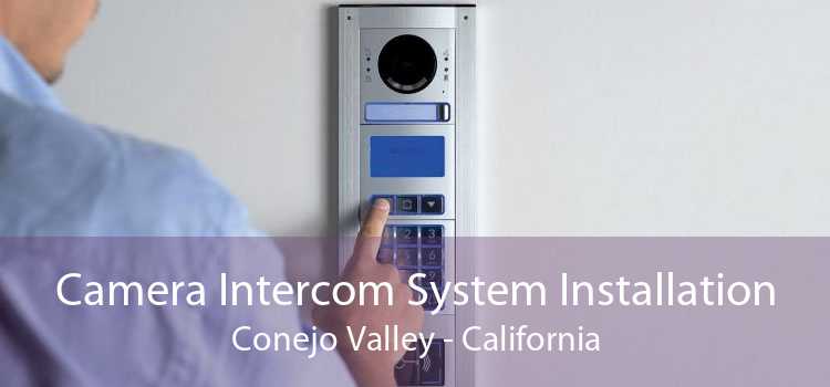 Camera Intercom System Installation Conejo Valley - California