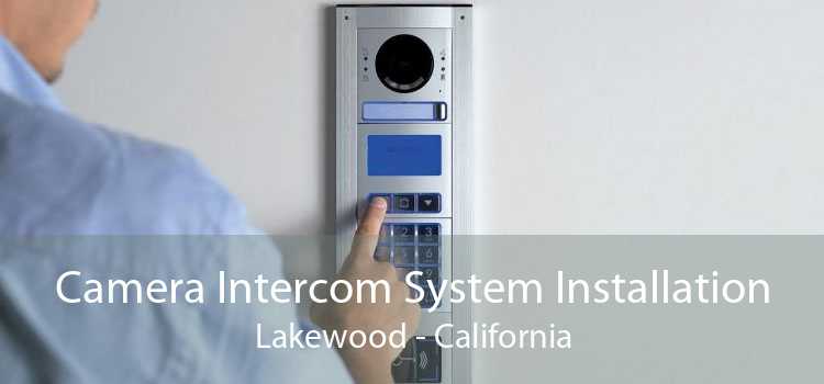 Camera Intercom System Installation Lakewood - California