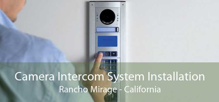 Camera Intercom System Installation Rancho Mirage - California