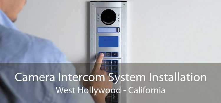 Camera Intercom System Installation West Hollywood - California