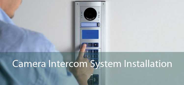 Camera Intercom System Installation  - 