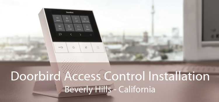 Doorbird Access Control Installation Beverly Hills - California