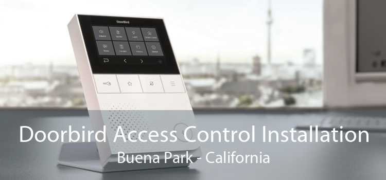 Doorbird Access Control Installation Buena Park - California