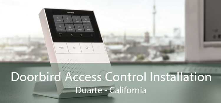 Doorbird Access Control Installation Duarte - California