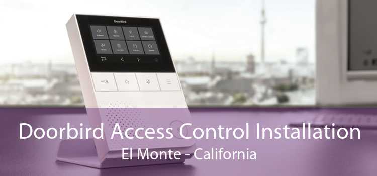 Doorbird Access Control Installation El Monte - California