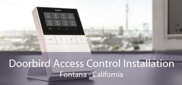 Doorbird Access Control Installation Fontana - California