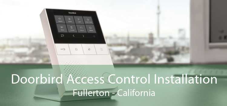 Doorbird Access Control Installation Fullerton - California