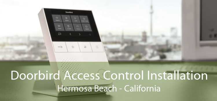 Doorbird Access Control Installation Hermosa Beach - California