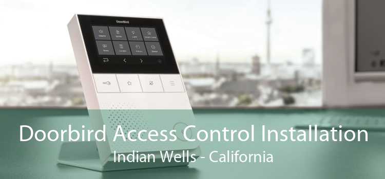 Doorbird Access Control Installation Indian Wells - California