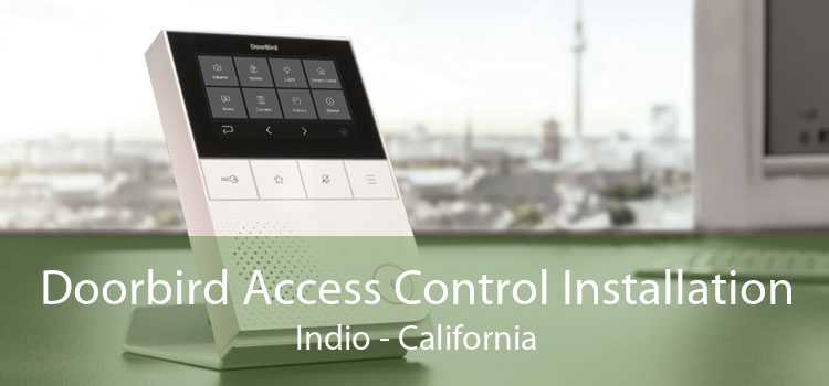 Doorbird Access Control Installation Indio - California