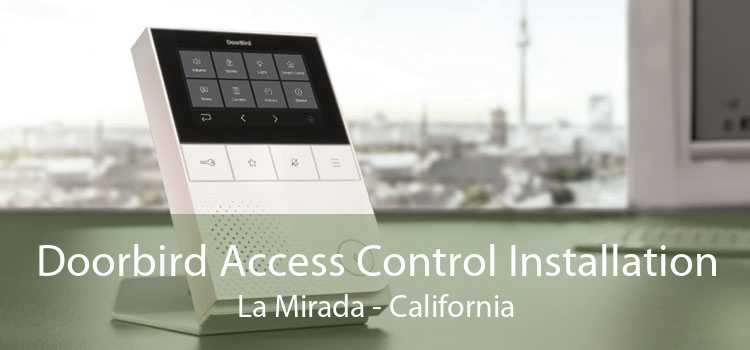 Doorbird Access Control Installation La Mirada - California