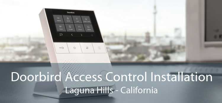 Doorbird Access Control Installation Laguna Hills - California