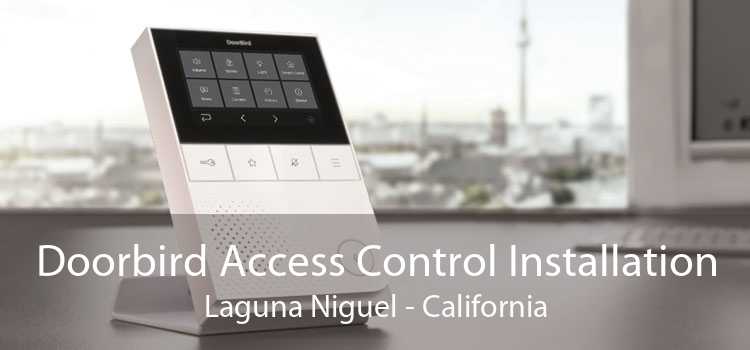 Doorbird Access Control Installation Laguna Niguel - California