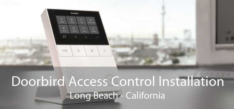 Doorbird Access Control Installation Long Beach - California