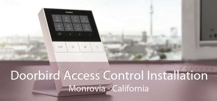 Doorbird Access Control Installation Monrovia - California