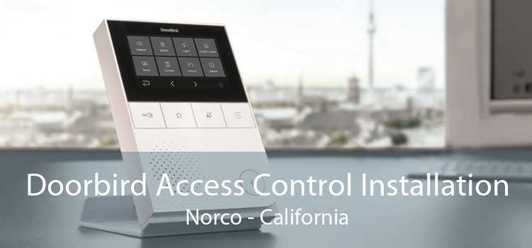 Doorbird Access Control Installation Norco - California