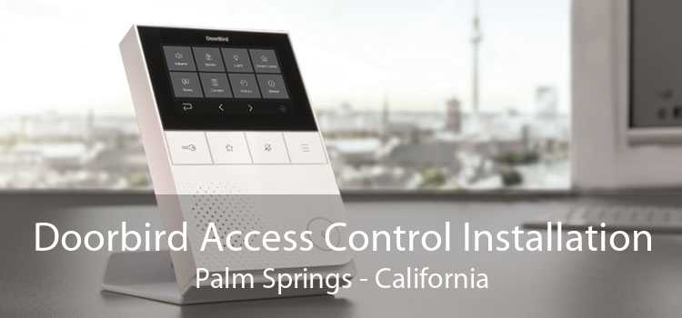 Doorbird Access Control Installation Palm Springs - California