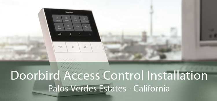 Doorbird Access Control Installation Palos Verdes Estates - California