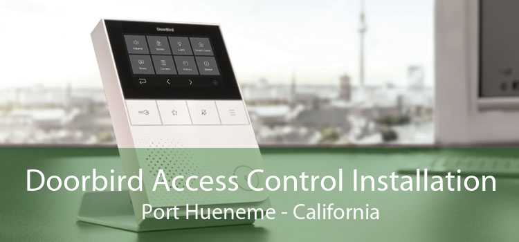 Doorbird Access Control Installation Port Hueneme - California