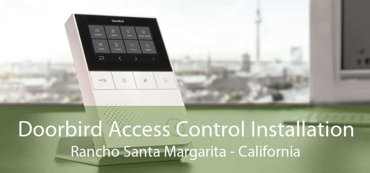 Doorbird Access Control Installation Rancho Santa Margarita - California