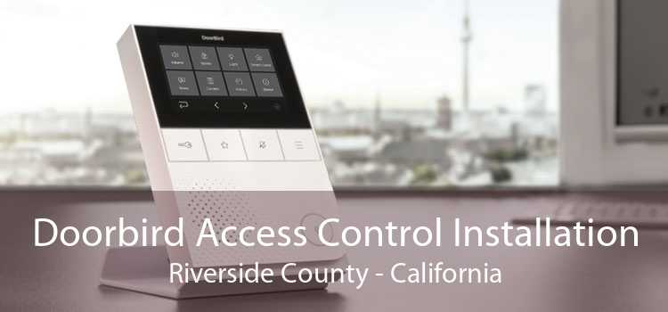 Doorbird Access Control Installation Riverside County - California