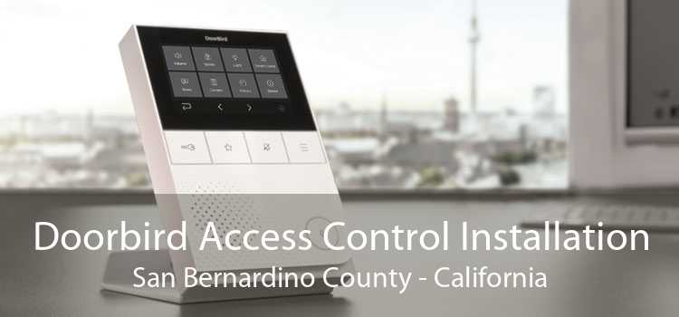 Doorbird Access Control Installation San Bernardino County - California