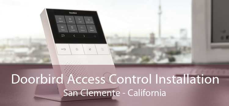 Doorbird Access Control Installation San Clemente - California