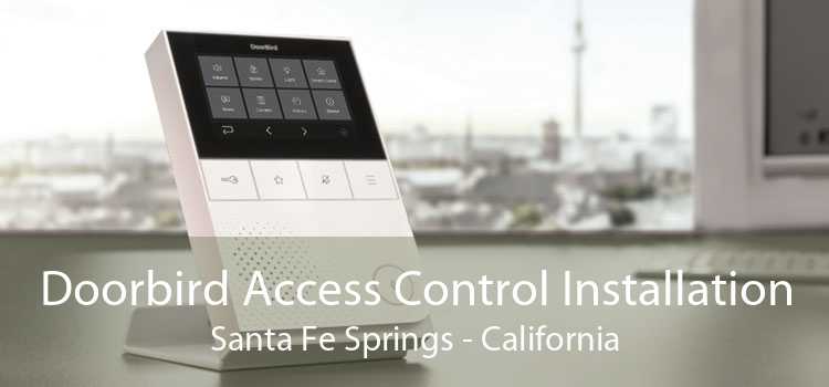 Doorbird Access Control Installation Santa Fe Springs - California