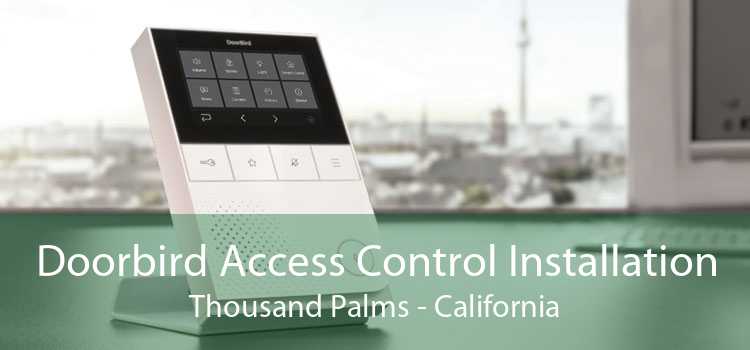 Doorbird Access Control Installation Thousand Palms - California